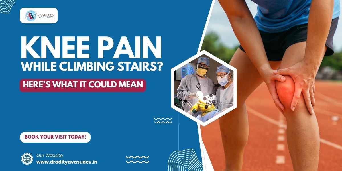 Knee Pain While Climbing Stairs ? Here’s What It Could Mean